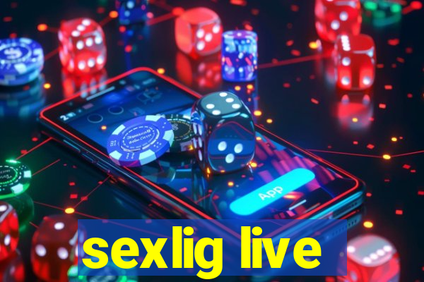 sexlig live